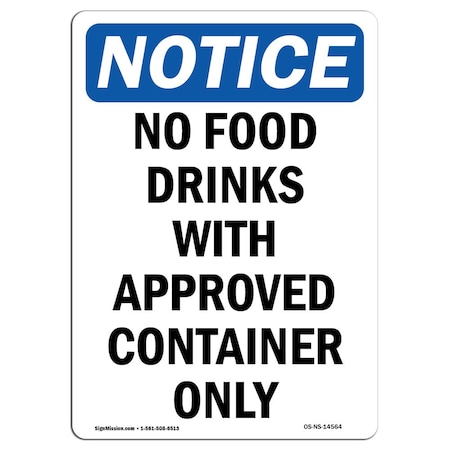 OSHA Notice Sign, 18" Height, Rigid Plastic, No Food Drinks With Approved Container Sign, Portrait